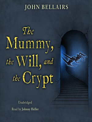 cover image of The Mummy, the Will, and the Crypt